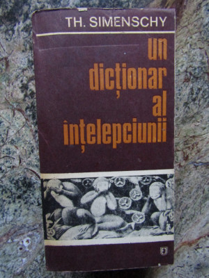 Th. Simenschy - Un dictionar al intelepciunii foto