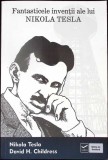 FANTASTICELE INVENTII ALE LUI NIKOLA TESLA-NIKOLA TESLA-278770