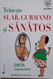Traieste slab, gurmand si sanatos. Viitorul nutritiei apartine preistoriei &ndash; Romain Gagnon