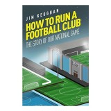 How to Run a Football Club