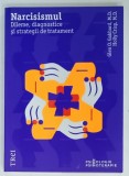 NARCISISMUL , DILEME , DIAGNOSTICE SI STRATEGII DE TRATAMENT de GLEN O . GABBARD si HOLLY CRISP , 2024