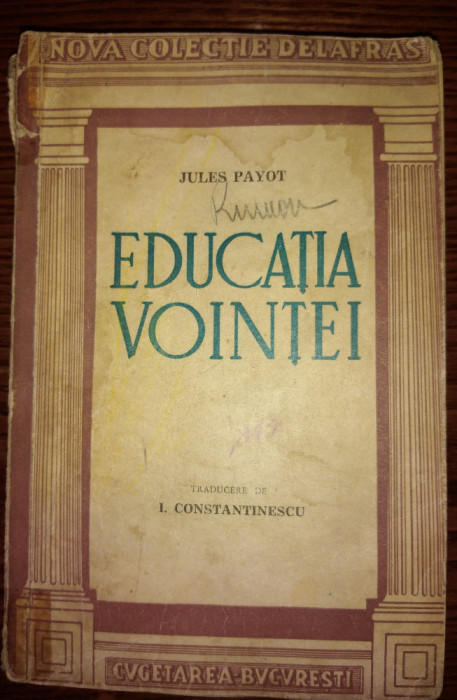 JULES PAYOT - EDUCATIA VOINTEI Ed.1943