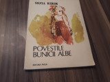 Cumpara ieftin POVESTILE BUNICII ALBE-SILVIA KERIM EDITURA FACLA 1990