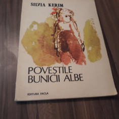 POVESTILE BUNICII ALBE-SILVIA KERIM EDITURA FACLA 1990