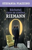 Cumpara ieftin Barbatul care se credea Reimann/Stefania Piazzino, Trei