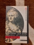 ECATERINA CEA MARE-HENRI TROYAT, Humanitas