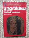 La race fabuleuse, extra-terrestres et mythologie m&eacute;rovingienne - G&eacute;rard de S&egrave;de