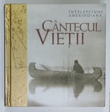 CANTECUL VIETII , INTELEPCIUNE AMERINDIANA , 2012