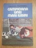 Campioana unei mari iubiri. Universitatea Craiova - Laurentiu Dumitrescu : 1991