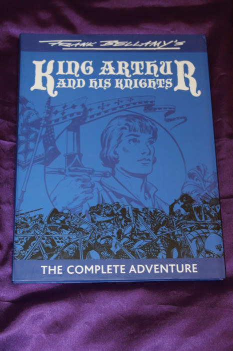 Frank Bellamy s KING ARTHUR The Complete Adventure benzi desenate engleza