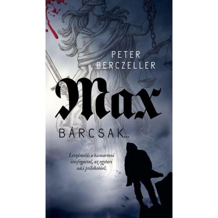Max - B&aacute;rcsak... - Peter Berczeller