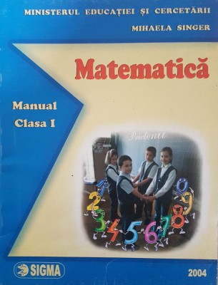 MATEMATICA MANUAL CLASA 1 - Mihaela Singer foto