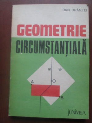 Geometrie circumstantiala- Dan Branzei foto