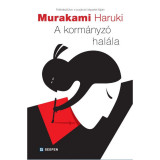 A korm&aacute;nyz&oacute; hal&aacute;la - Első k&ouml;nyv - L&aacute;that&oacute;v&aacute; v&aacute;l&oacute; ide&aacute;k - Murakami Haruki