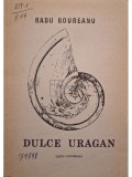 Radu Boureanu - Dulce uragan (Editia: 1989)