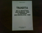 Viorel Roman Tranzitia de la Revolutia din Romania, 1989 la razboiul din Iugos., Alta editura