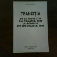 Viorel Roman Tranzitia de la Revolutia din Romania, 1989 la razboiul din Iugos.