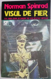 Visul de fier &ndash; Norman Spinrad