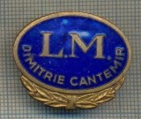 Y 1694 INSIGNA - MILITARA -LICEUL MILITAR DIMITRIE CANTEMIR -PENTRU COLECTIONARI