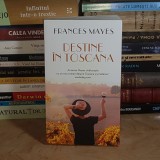 FRANCES MAYES - DESTINE IN TOSCANA ( ROMAN ) , 2021 *