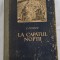 Ivan Popov - La capătul nopții (Ed. Cartea Rusă - 1952)
