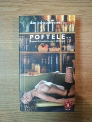 POFTELE . DRAGOSTE IN BUCATARIE , SEX IN BIBLIOTECA de DAN-SILVIU BOERESCU , 2006 foto