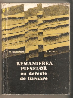 Remanierea pieselor cu defecte de turnare-V.Berinde foto