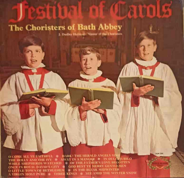 Disc vinil, LP. Festival Of Carols-The Choristers Of Bath Abbey Master of the Choristers: J. Dudley Holroyd