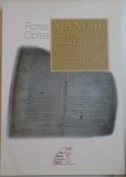 MANUAL DE RESTAURARE A CARTII VECHI SI A DOCUMENTELOR GRAFICE de FLOREA OPREA , 2009, * PREZITA SUBLINIERI CU EVIDENTIATORUL
