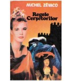 Michel Zevaco - Regele cersetorilor - 127886