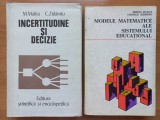 MIRCEA MALITA, CORNELIU ZIDAROIU - INCERTITUDINE SI DECIZIE + MODELE MATEMATICE ALE SISTEMULUI EDUCATIONAL