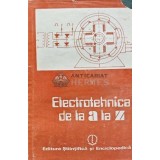 Electrotehnica de la A la Z - 1985 - Emil Micu (AQ58)