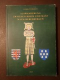 Pierrot Frisch - Auswanderung Zwischen Rhein und Maas Nach Siebenburgen (Emigrația dintre Rin și Meuse &icirc;n Transilvania, lb. ger)