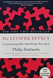 Cumpara ieftin The Lucifer Effect. Understanding How Good People Turn Evil - 2007 - Philip Zimbardo (X219)