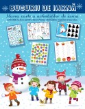 Bucurii de iarna. Marea carte a activitatilor de iarna - Aquila 93