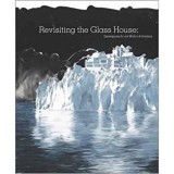 Revisiting the Glass House : Contemporary Art and Modern Architecture