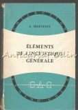Cumpara ieftin Elements De Linguistique Generale - A. Martinet