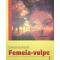 David Garnett - Femeia-vulpe (Editia: 146)