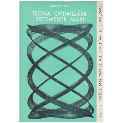 Leon S. Lasdon - Teoria optimizarii sistemelor mari - 129815 foto