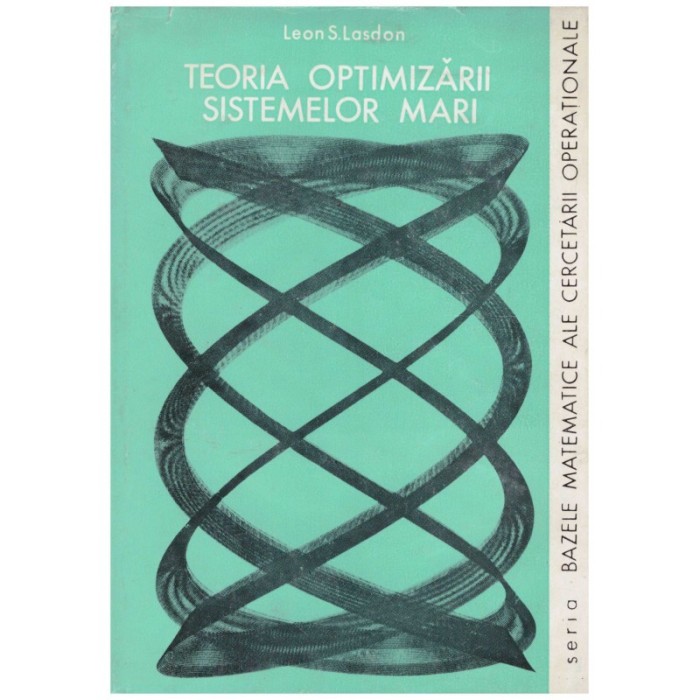 Leon S. Lasdon - Teoria optimizarii sistemelor mari - 129815