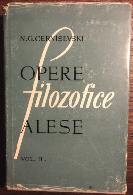 N.G, Cern&amp;icirc;șevski - Opere filozofice alese vol. II foto