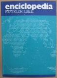 Enciclopedia Statelor Lumii, 1981, Stiintifica si Enciclopedica, 600 pagini (defecte cotor si coperta)