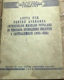 PRTD PCR 0442 Lupta PCR Pentru apararea intereselor maselor populare in perioada stabilizarii relative a capitalismului 1955