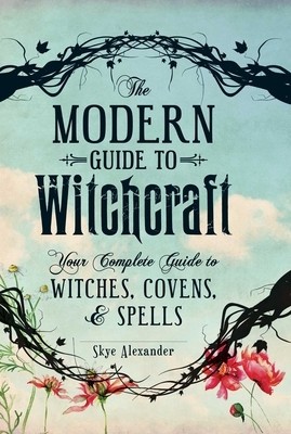 The Modern Guide to Witchcraft: Your Complete Guide to Witches, Covens, and Spells foto