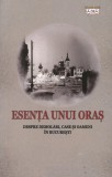 Esenta unui oras Demolari case oameni Bucuresti demolat anii 1980 istorie orala