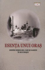 Esenta unui oras Demolari case oameni Bucuresti demolat anii 1980 istorie orala