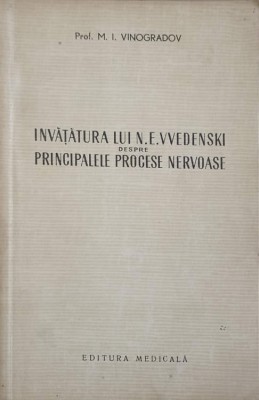 INVATATURA LUI N.E. VVEDENSKI DESPRE PRINCIPALELE PROCESE NERVOASE-M.I. VINOGRADOV-242174 foto