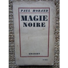 PAUL MORAND - MAGIE NOIRE (1928, prima editie)