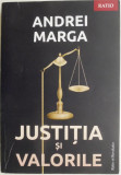 Justitia si valorile &ndash; Andrei Marga (cateva insemnari in creion)