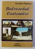 BULEVARDUL CASTANILOR de CORNELIU POPESCU , 2005
